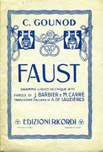 Fausto. Dramma lirico in cinque atti