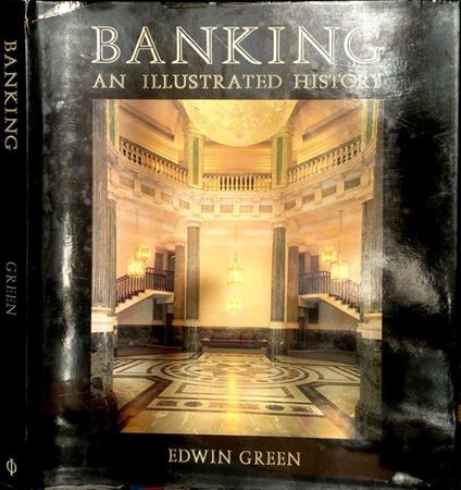 Banking an illustrated history - Edwin Green - copertina