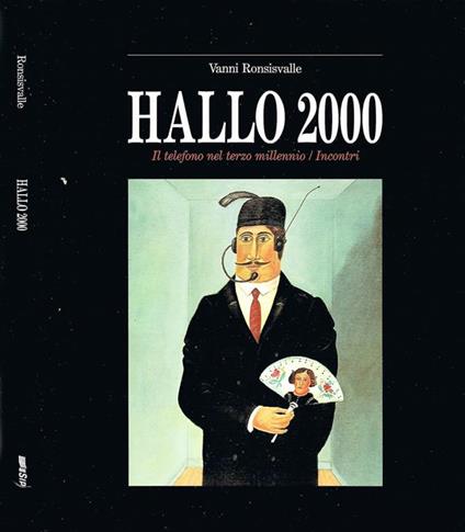 Hallo 2000. Il Telefono nel Terzo Millennio/Incontri - Vanni Ronsisvalle - copertina