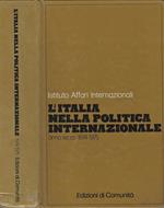 Istituto Affari Internazionali. L'Italia nella Politica Internazionale. Anno Terzo. 1974. 1975