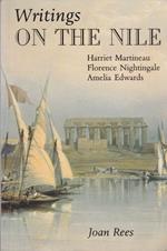 Writings on the Nile. Harriet Martineau, Florence Nightingale and Amelia Edwards