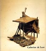 Catherine De Luze. Bronzes