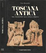 Toscana antica. Dal paleolitico alla civiltà etrusca