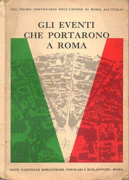 Gli eventi che portarono a Roma - Fiorella Bartoccini - copertina