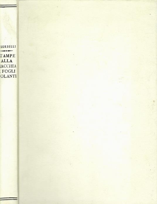 Opuscoli. Stampe Alla Macchia E Fogli Volanti Riflettenti Il Pensiero Politico Italiano 1830 1835. Saggio Di Bibliografia Storica - Albano Sorbelli - copertina