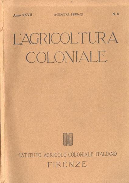 L' agricoltura coloniale-Anno XXVII n. 8. Rivista mensile dell'Istituto Agricolo Coloniale Italiano - copertina