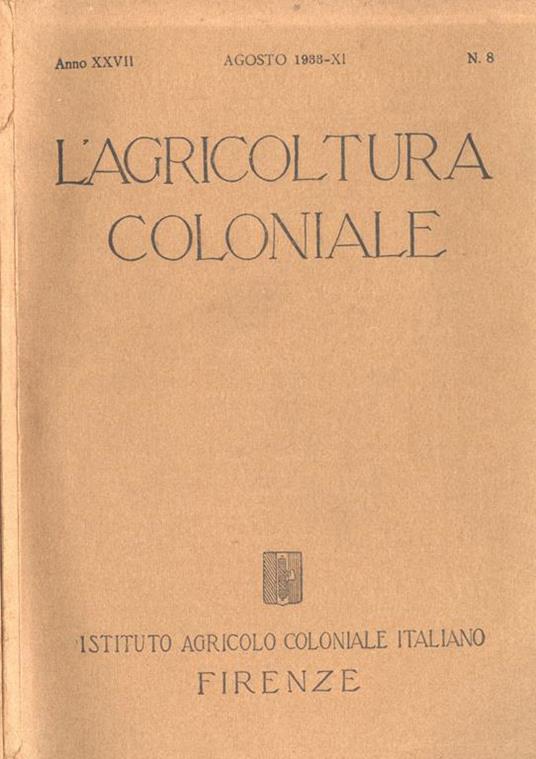 L' agricoltura coloniale-Anno XXVII n. 8. Rivista mensile dell'Istituto Agricolo Coloniale Italiano - copertina