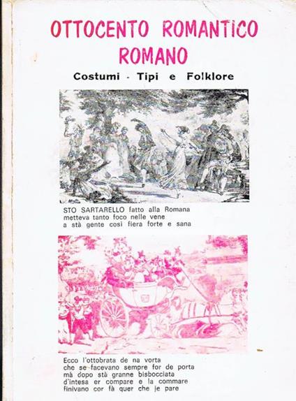 Ottocento Romantico Romano. Costumi-Tipi-Folklore - copertina