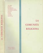 La comunità religiosa. Comunità e vita religiosa nella società d'oggi
