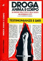 Droga Anima e Corpo. Un impegno dello stato e della società nell'interesse di tutti-testimonianze e dati