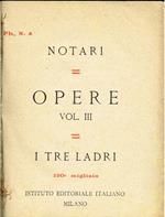 Opere Vol. III. I tre ladri