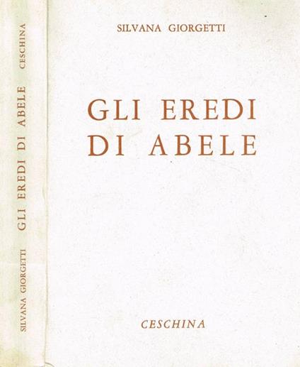 Gli Eredi Di Abele - Silvana Giorgetti - copertina