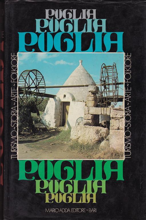 Puglia. Turismo-storia-arte-folklore - copertina