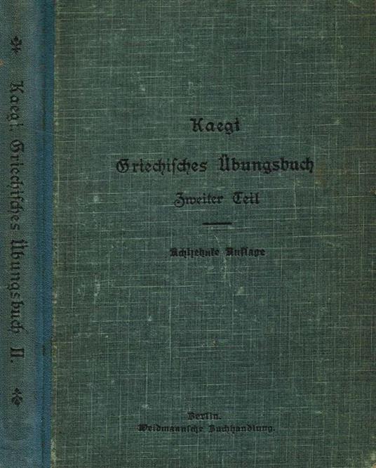 Griechisches Ubungsbuch - Adolf Kaegi - copertina