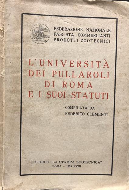 L' Università Dei Pullaroli Di Roma E I Suoi Statuti - Federico Clementi - copertina