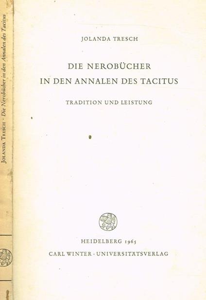 Die Nerobucher In Den Annalen Des Tacitus. Tradition Und Leistung - Jolanda Tresch - copertina