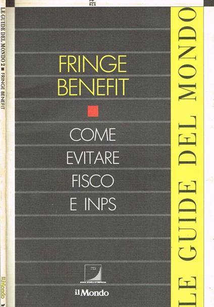 Fringe benefit. Come evitare fisco e inps - copertina