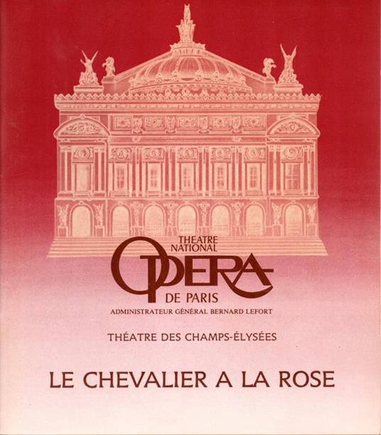 Le Chevalier a la Rose (Der Rosenkavalier). Commedia per musica in tre atti - Richard Strauss - copertina