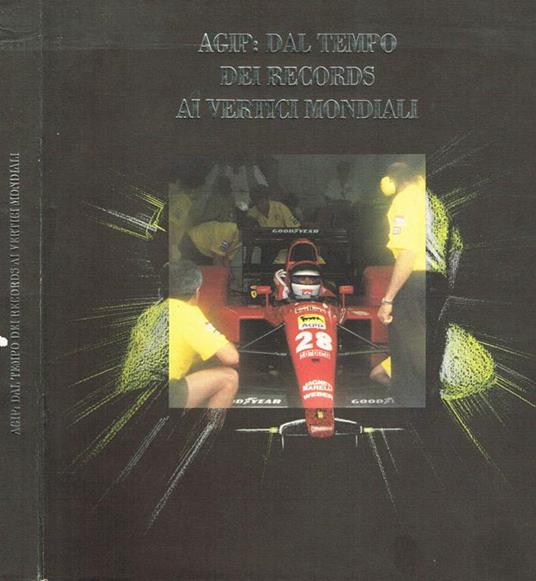 Agip, dal tempo dei records ai vertici mondiali - copertina