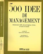 500 Idee di Management. Selezionate Dalle Più Prestigiose Riviste di Tutto Il Mondo