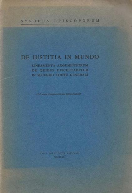 De Iustitia in Mundo. Lineamenta argumentorum de quibis disceptabitur in secundo coetu generali - copertina
