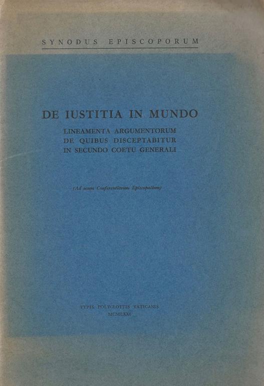 De Iustitia in Mundo. Lineamenta argumentorum de quibis disceptabitur in secundo coetu generali - copertina