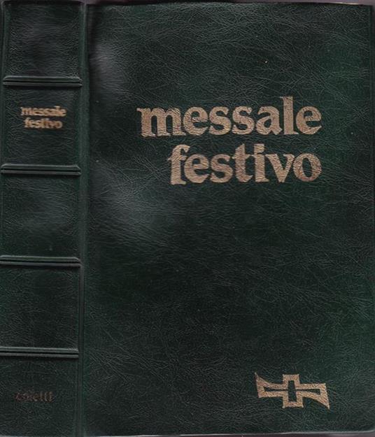 Messale festivo dei fedeli. Anno A-B-C. Testo ufficiale italiano della C.E.I - copertina