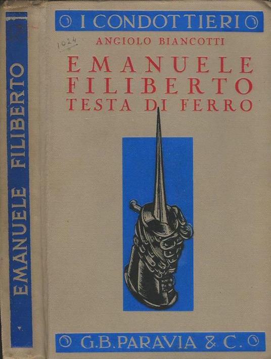 Emanuele Filiberto testa di ferro - Angiolo Biancotti - copertina