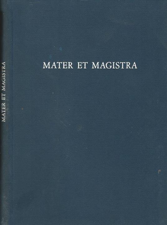 Mater Et Magistra. Lettera Enciclica - Giovanni XII - copertina