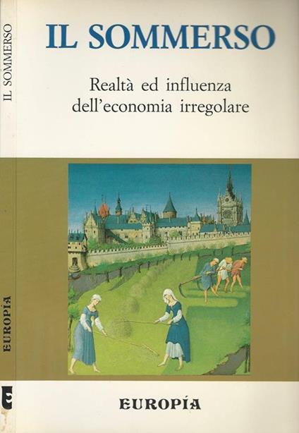 Il sommerso. Realtà ed influenza dell'economia irregolare - copertina