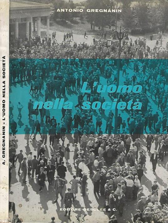 L' uomo nella società. Summula sociale - Antonio Gregnanin - copertina
