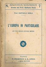 L' Europa in Particolare. Ad uso delle Scuole Medie