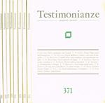 Testimonianze Anno XXXVIII N. 371 372 375 376 377 378 379 380. Quaderni Mensili