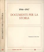 Documenti per la storia. 1946-1947