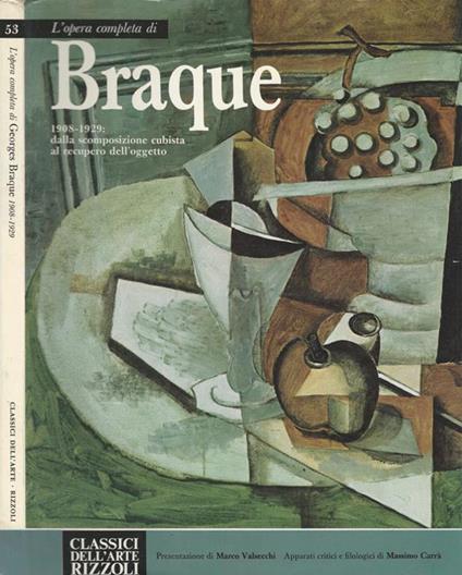 L' opera completa di Georges Braque. Dalla scomposizione al recupero dell'oggetto 1908-1929 - copertina