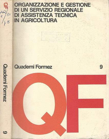 Organizzazione e gestione di un servizio regionale di assistenza tecnica in agricoltura. Atti del convegno di studio sui problemi di organizzazione e gestione a livello regionale di un servizio di assitenza tecnica in agricoltura - copertina