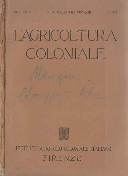 L' agricoltura coloniale, anno XXIX, N. 6-7. Rivista mensile dell'Istituto Agricolo Coloniale Italiano - copertina