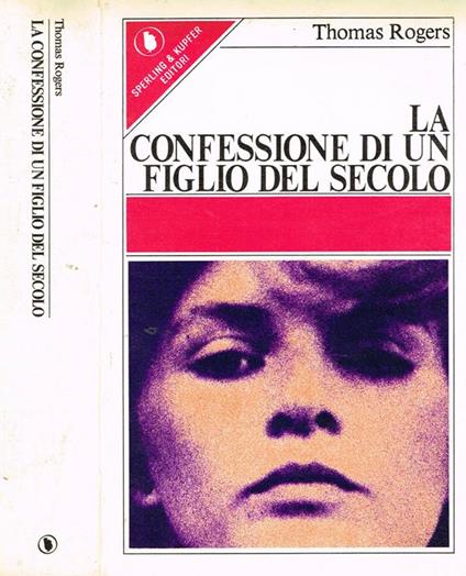 La Confessione Di Un Figlio Del Secolo. Scritta Da Samuel Heather - Thomas Rogers - copertina