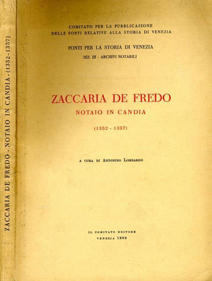 Zaccaria De Fredo. Notaio in candia (1352-1357) - copertina