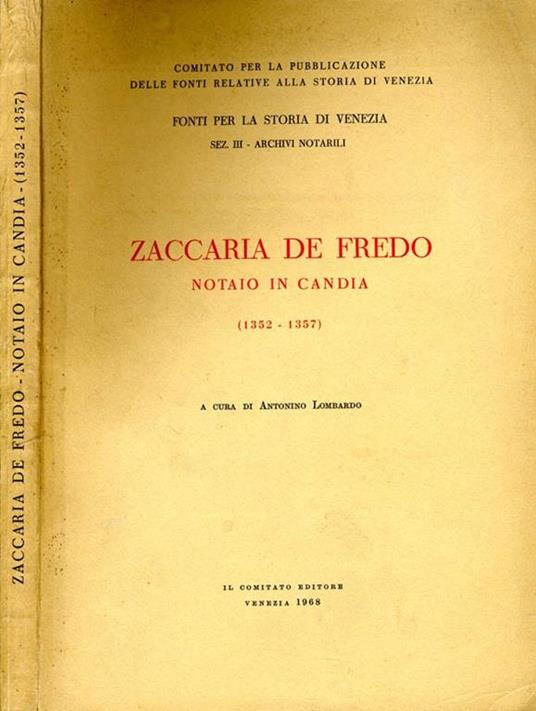 Zaccaria De Fredo. Notaio in candia (1352-1357) - copertina