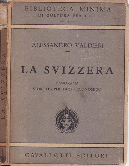 La svizzera. Panorama storico politico economico - copertina
