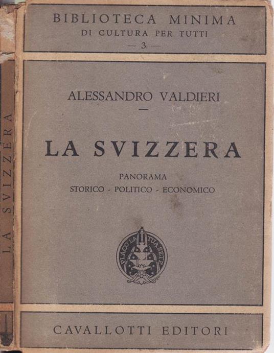 La svizzera. Panorama storico politico economico - copertina