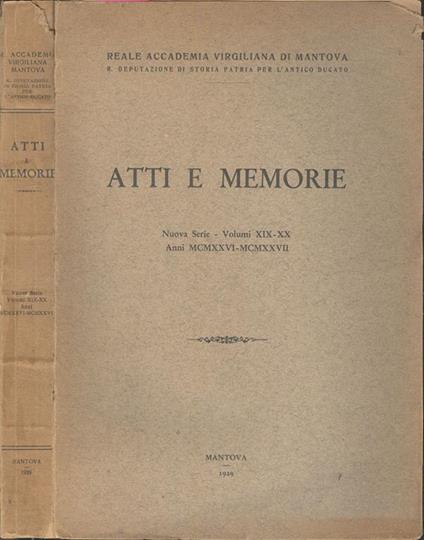 Atti e memorie. Nuova Serie. Volumi XIX-XX Anni MCMXXVI-MCMXXVII - copertina