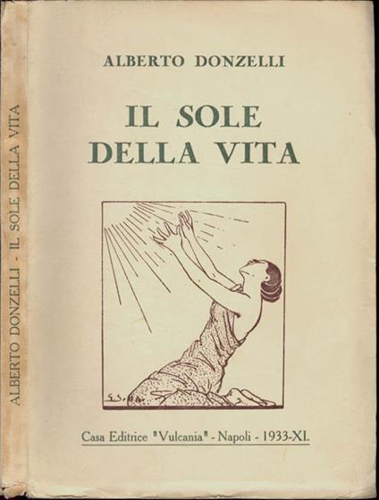 Il sole della vita. Romanzo d'amore - Alberto Donzelli - copertina