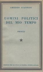 Uomini politici del mio tempo. profili