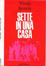 Sette In Una Casa