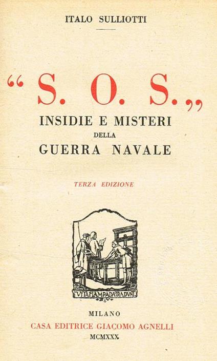 S.O.S Insidie E Misteri Della Guerra Navale - Italo Sulliotti - copertina