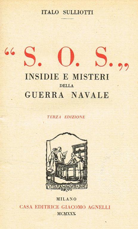 S.O.S Insidie E Misteri Della Guerra Navale - Italo Sulliotti - copertina