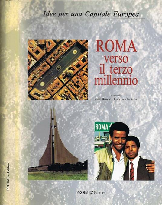 Roma Verso il Terzo Millennio. Idee per una Capitale Europea - copertina