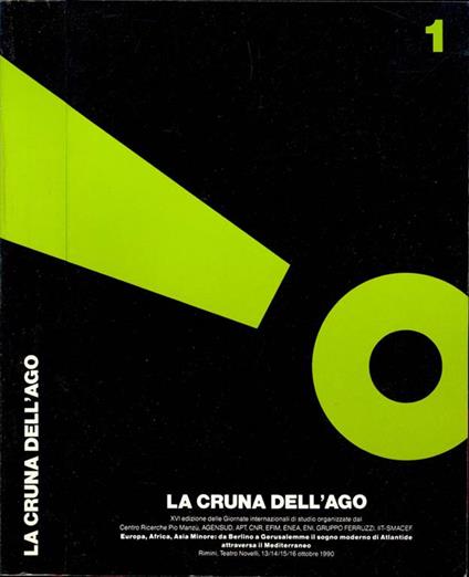 La cruna dell'ago-Vol. 1. Europa, Africa, Asia Minore: da Berlino a Gerusalemme il sogno moderno di Atlantide attraverso il Mediterraneo - copertina